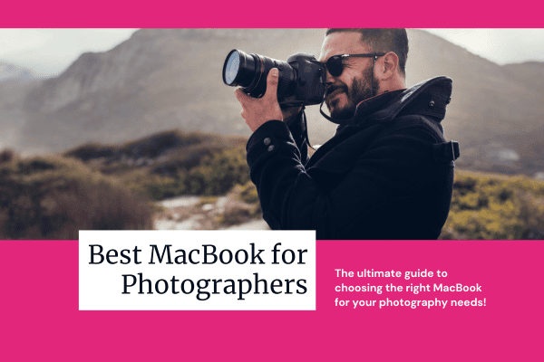 Best MacBook for Photographers
